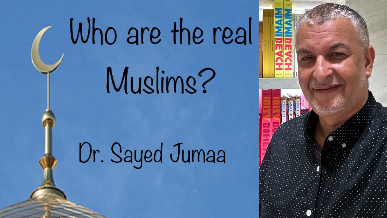 Who are the true Muslims ?Islamic Center of Reseda /  Dr. Sayed Jumaa