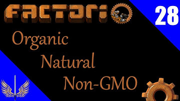 Factorio - Organic, Natural, Non-GMO, Local and Lazy - Lazy Bastard Achievement Run - Episode 28