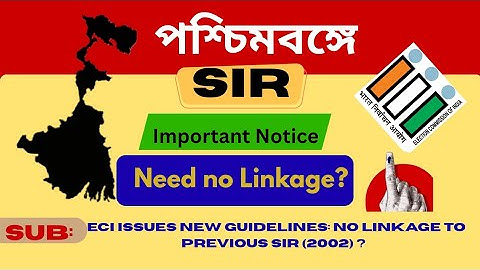 ECI Issues New Guidelines: No Linkage to Previous SIR (2002)?