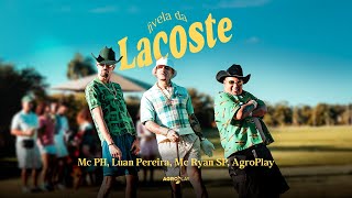 Fivela da Lacoste - AgroPlay, Luan Pereira, MC PH e MC Ryan SP (Clipe Oficial)