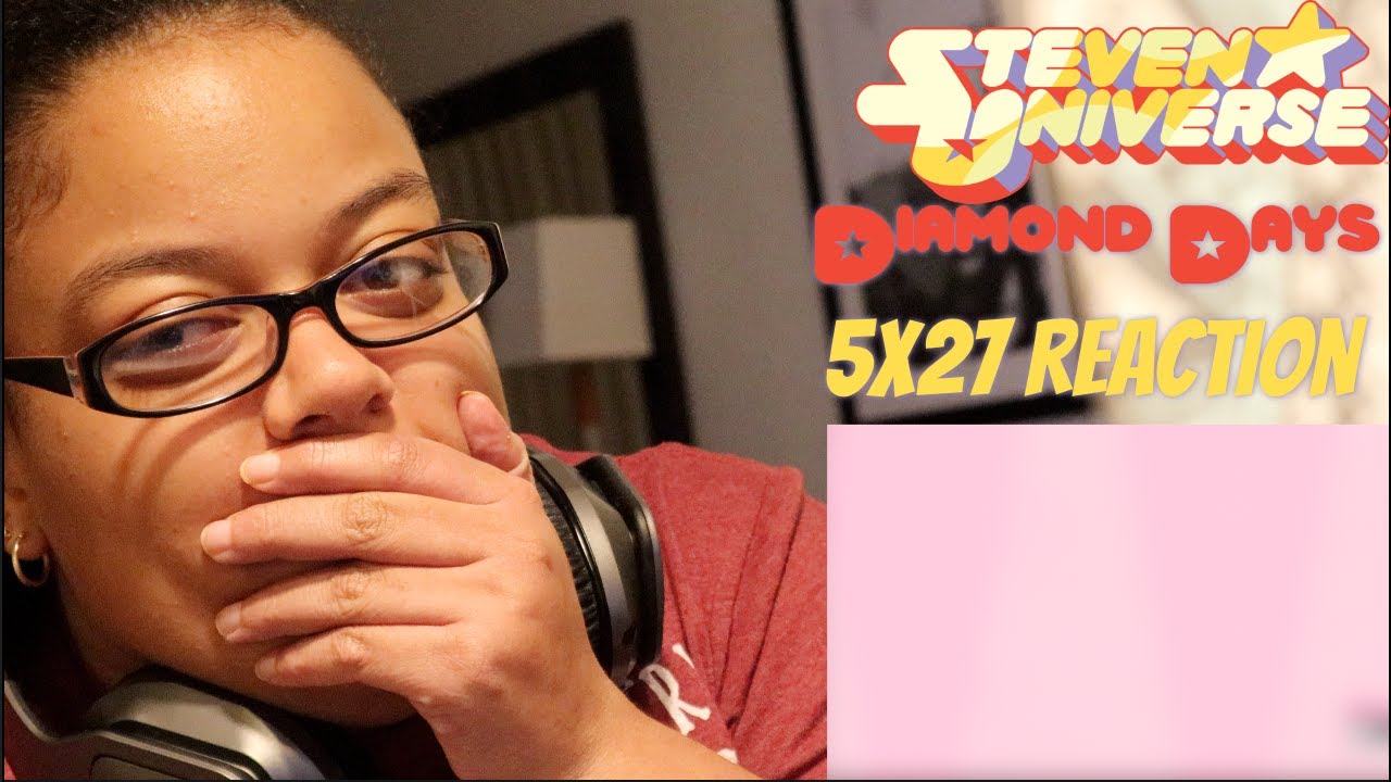 Steven Universe 5X27 Diamond Days: Familiar REACTION