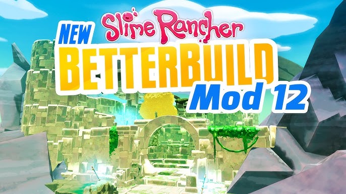 all 2 image - Slime Rancher - BetterBuild mod for Slime Rancher - ModDB