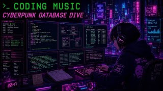 [Coding Music] Cyberpunk Database Dive | Cyberpunk Focus | 1 hour