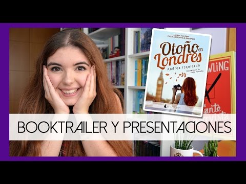 OTOÑO EN LONDRES: Booktrailer, presentaciones y primeros capítulos