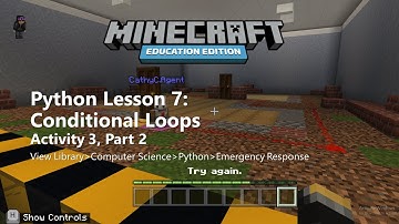 Minecraft EE- Python Walkthrough, Lesson 7- Emergency Response, Activity 3, Part 2