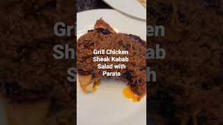 grillchicken sheakkabab salad parata