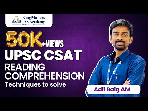 CSAT Reading Comprehensions: Techniques to Solve | UPSC | Adil Baig | KingMakers IAS Academy