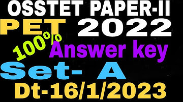 OSSTET PAPER-II/2 2022 SET-A Answer key PET Dt-16/1/2023 Solved BPED MPED