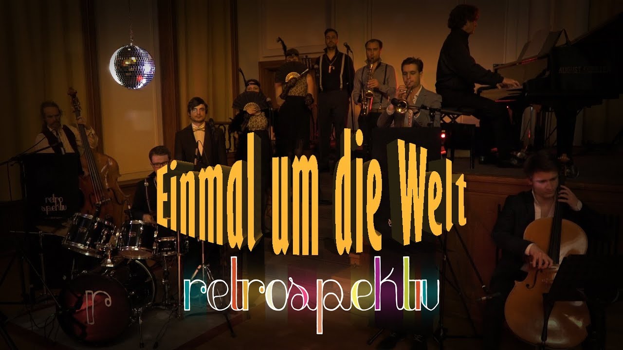 Einmal um die Welt - Swing Cro Cover ft. Lars Schiemann, Pia Mönch, Nadine Kolley & Tommy Toskonaut