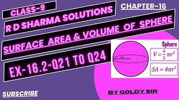 Surface Area And Volume Of Sphere - Ex-16.2- Q21 To Q24 - R D Sharma Maths Solutions - Class-9
