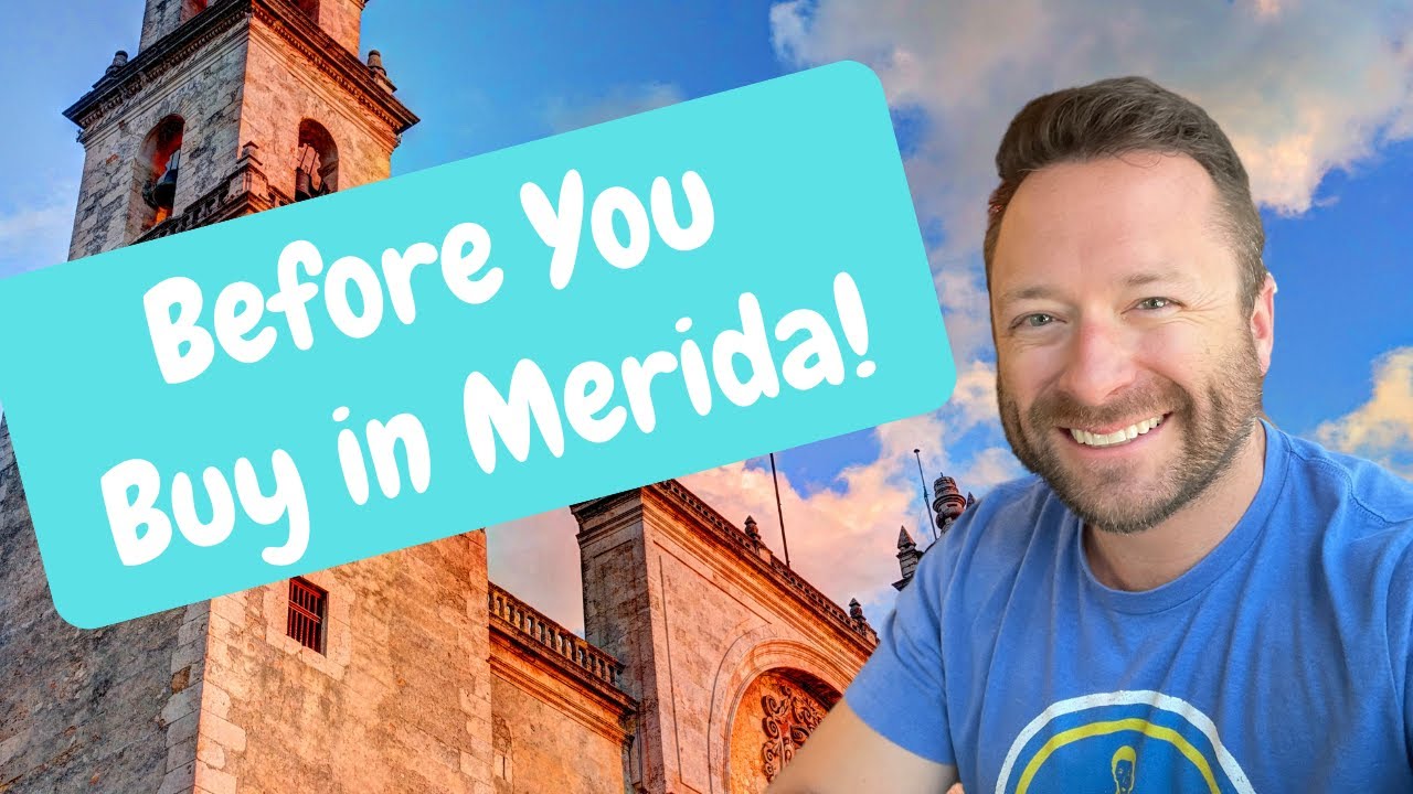 Buying a Home in Merida, Yucatan, Mexico??? Thoughts Before You Purchase Your Home