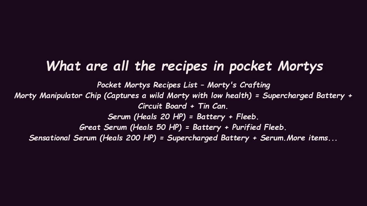 what are all the recipes in pocket mortys youtube