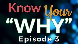 Shcm Know Your Why Ep. 3