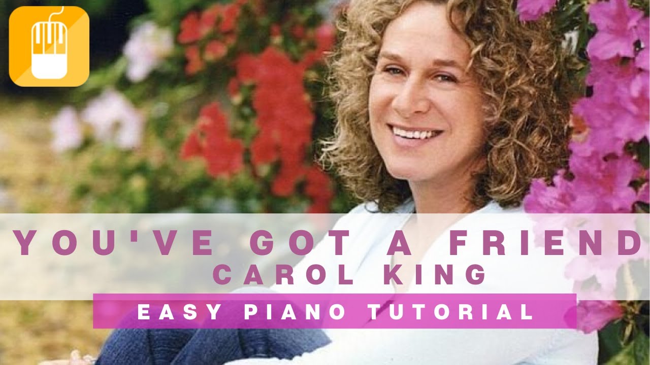 Carol King - You've Got A Friend Piano tutorial Easy - YouTube
