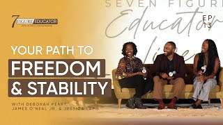EP13: Educators to Entrepreneurs: Success Secrets & Stories from the 7-Figure Educator Panel