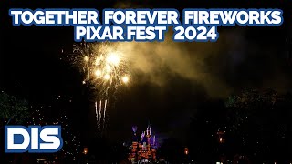 Together Forever - A Pixar Nighttime Spectacular Pixar Fest 2024 Fireworks