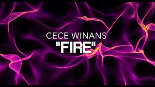 FIRE// CECE WINANS// LYRIC VIDEO