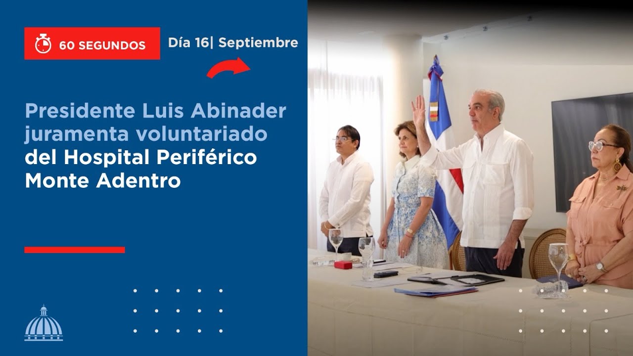 Presidente Luis Abinader juramenta voluntariado del Hospital Periférico Monte Adentro
