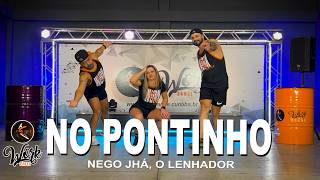 No Pontinho - Nego Jhá, O Lenhador Ll Coreografia Workdance Ll Aulas De Dança