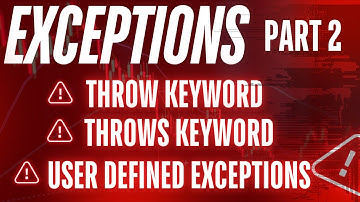 Part 2 | Java Exceptions | Throw Keyword | Throws Keyword | User Defined Exception