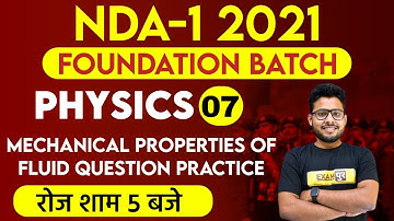 NDA-1 2021 Foundation Batch| Physics | Vivek Singh Sir |07 | Mechanical Properties Of Fluid Question