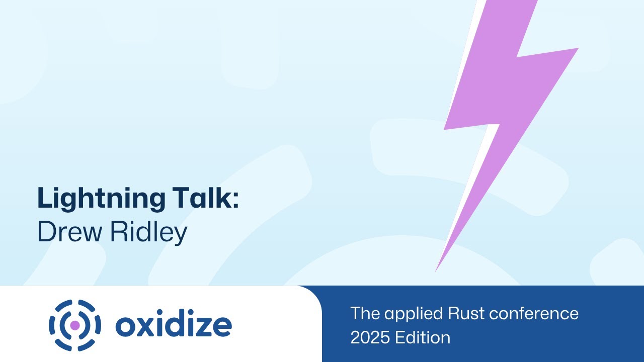 Oxidize Lightning Talks: Drew Ridley - YouTube