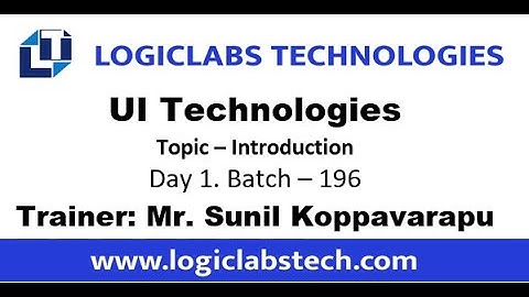 UI Technologies Day 1 Batch 196 Topic Introduction