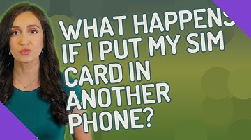 What happens if I put my SIM card in another phone?