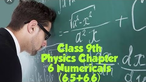 Class# 9th |# Physics| #Chapter 6 | Numerical#(6.5+6.6)|#Punjab text board| #Federal board #Fbise