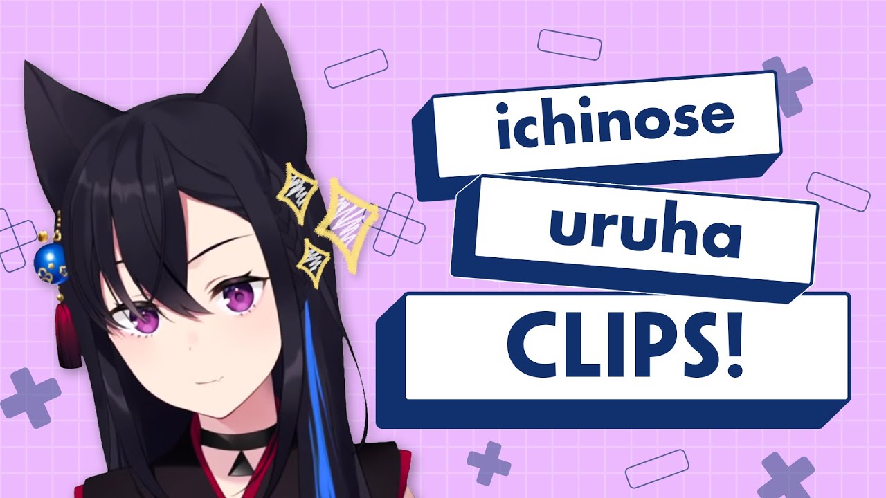 🌠 ichinose uruha clips i enjoy a bit too much 🌠