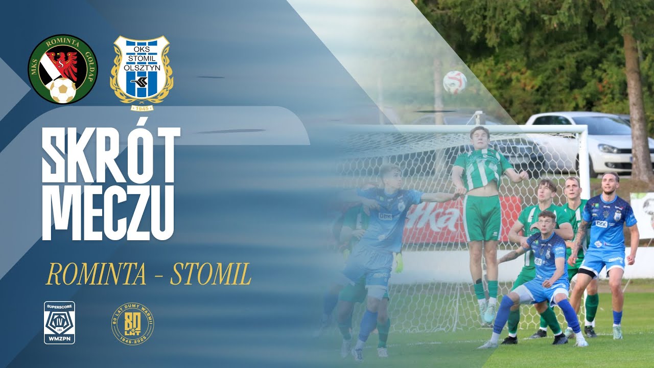 SKRÓT | Rominta Gołdap - Stomil Olsztyn 1:3 (27.09.2025 r.)