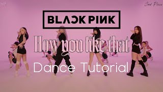 BLACKPINK -  'How You Like That' (DANCE TUTORIAL SLOW MIRRORED) | Swat Pizza