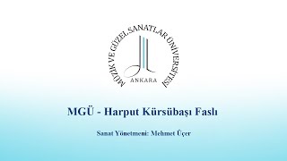 Mgü - Harput Kürsübaşı Faslı - Sanat Yönetmeni Mehmet Üçer
