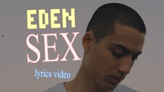 Sex- Eden Lyrics. 