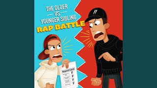 The Older vs. Younger Sibling (Rap Battle)