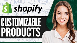 How To Create Customizable Products On Shopify 2024 (Custom Product Builder)