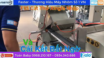 Faster f55 máy cắt nhôm 2 đầu 05 cải tiến cao cấp nhất việt nam 2020 || 0934340686