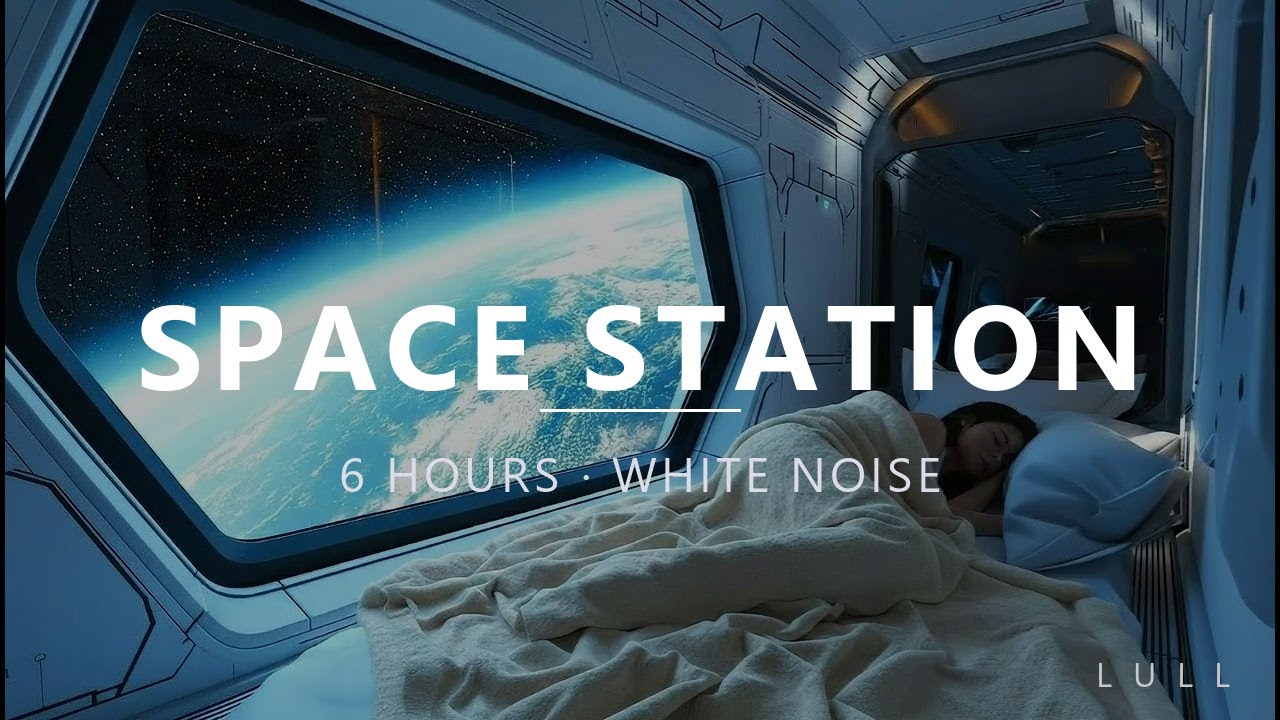 Space Station Ambience | 8 Hours White Noise for Deep Sleep & Focus ...