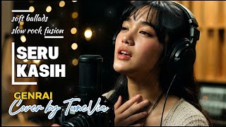 Seru Kasih  Genrai  Soft Ballads Slow Rock Fusion cover By Tunevia 