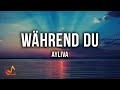 AYLIVA WÄHREND DU Lyrics