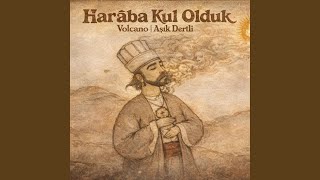Haraba Kul Olduk