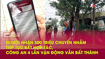 Người nhận 500 triệu chuyển nhầm tiếp tục bất hợp tác, công an 4 lần vận động vẫn bất thành