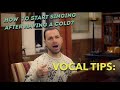 VOCAL TIPS: How to start singing after having a Cold?