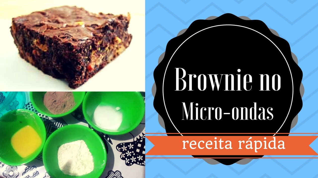 RECEITA RÁPIDA BROWNIE DE MICRO ONDAS