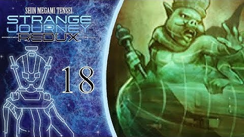 Horkos Buster ⎢ SMT Strange Journey Redux Part 18 (Let