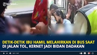 Detik-detik Ibu Hamil Melahirkan di Bus saat di Jalan Tol, Kernet Jadi Bidan Ddakan, Sopr Tancap Gas by Tribun Sumsel 9,545 views 16 hours ago 1 minute, 58 seconds