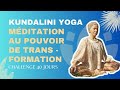 Mditation de transformation  yoga kundalini  challenge 40 jours