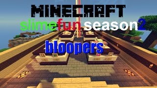SlimeFun S2 EP2 " BLOOPERS "