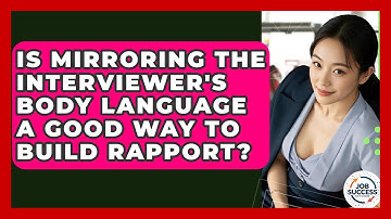 Is Mirroring The Interviewer