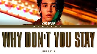 WHY DON'T YOU STAY - JEFF SATUR (Color Coded Lyrics)